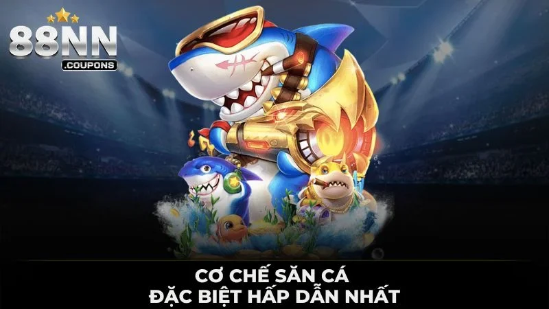 Cơ chế săn cá đặc biệt hấp dẫn nhất