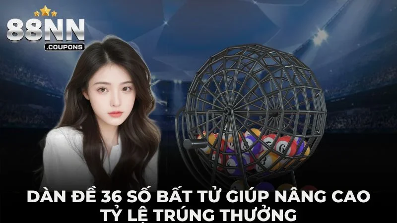 dàn đề 36 số bất tử