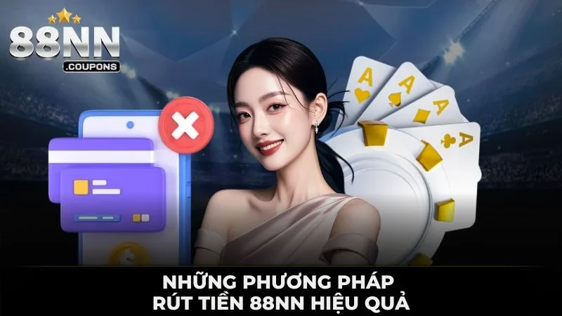 Những phương pháp rút tiền 88nn hiệu quả