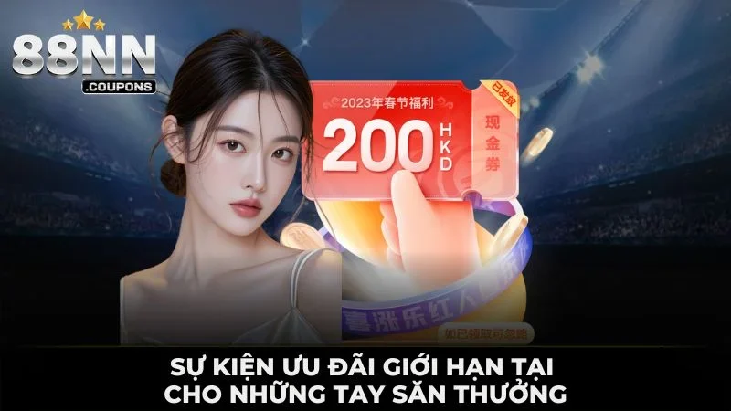 Sự kiện ưu đãi giới hạn tại cho những tay săn thưởng