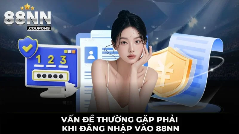 Vấn đề thường gặp phải khi đăng nhập vào 88nn